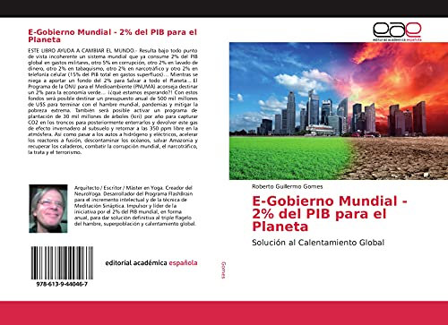 E-Gobierno Mundial - 2% del PIB para el Planeta: Solución al Calentamiento Global