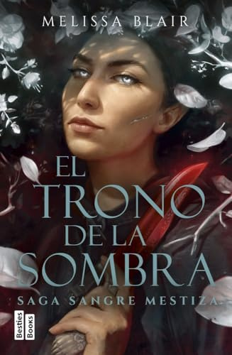 El trono de la sombra (Serie Sangre mestiza 2) (BestiesBooks)