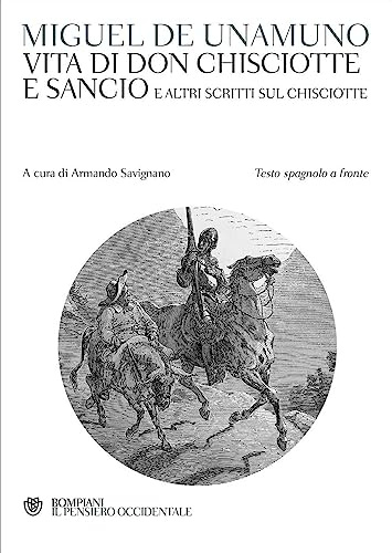 Vita di Don Chisciotte e Sancio e altri scritti sul Chisciotte. Testo spagnolo a fronte