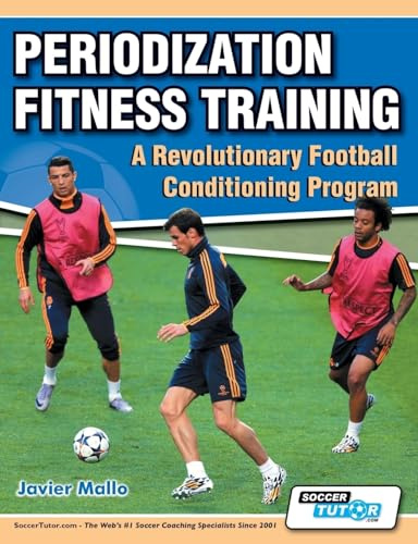 Periodization Fitness Training - A Revolutionary Football Conditioning Program
