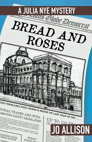 Bread and Roses (The Julia Nye Mystery Series Book 4)