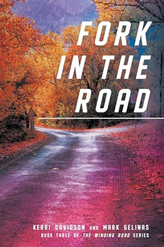 Fork in the Road: 3 (The Winding Road)