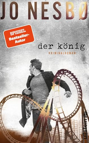 Der König: Kriminalroman | Zwei Brüder, eine Stadt, Eifersucht und Gier | Der neue Krimi des Bestsellerautors Jo Nesbø!