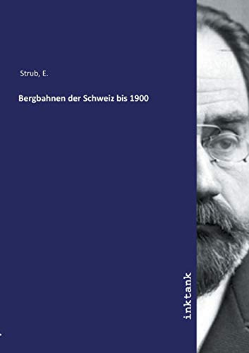 Bergbahnen der Schweiz bis 1900