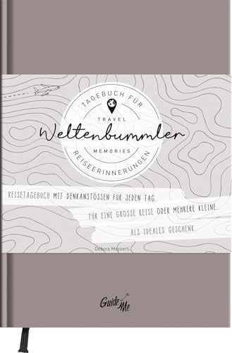 GuideMe Reisetagebuch Travel Memories „Weltenbummler“: Tagebuch zum Ausfüllen mit inspirierenden Fragen, personalisierbarem Hardcover-Einband & Lesebändchen (GuideMe Reiseführer)