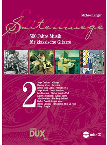 Saitenwege 2: 500 Jahre Musik für klassische Gitarre: 500 Jahre Musik für klassische Gitarre. Mit Download-Codes für Audios.