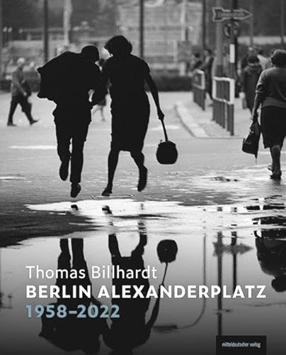 Berlin Alexanderplatz 1958-2022: Bildband