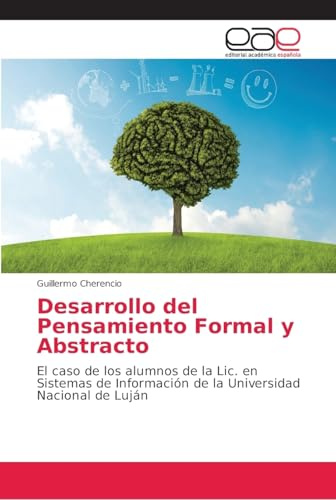 Desarrollo del Pensamiento Formal y Abstracto: El caso de los alumnos de la Lic. en Sistemas de Información de la Universidad Nacional de Luján