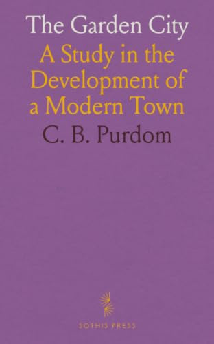The Garden City: A Study in the Development of a Modern Town