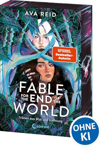 Fable for the End of the World: Tränen aus Blut und Hoffnung - Fesselnde Dystopie trifft auf queere Enemies-to-Lovers-Romance - Mit Farbschnitt in der 1. Auflage