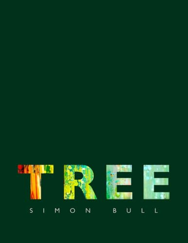 Tree: The Arboreal Art of Simon Bull