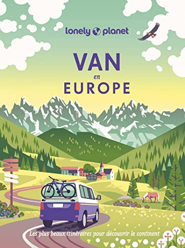 Lonely Planet - Van en Europe: Les plus beaux itinéraires pour découvrir le continent
