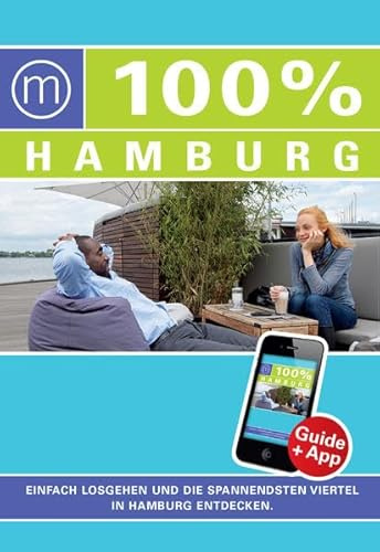 100% Cityguide Hamburg: Reiseführer inkl. kostenloser App + Extra Stadtplan