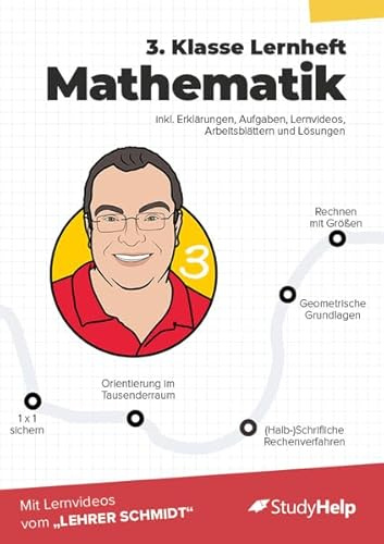 Mathematik 3. Klasse – Lernheft mit 51 Lernvideos, 65 Aufgaben & Lösungen | Lehrer Schmidt: inkl. weiteren Arbeitsblättern und interaktivem ... mit Lehrer Schmidt: inklusive Lernvideos)