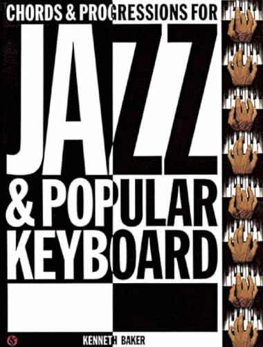 Chord and Progressions for Jazz and Popular Keyboards