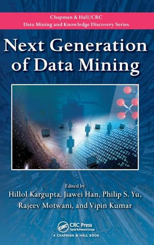 Next Generation of Data Mining: 7 (Chapman & Hall/CRC Data Mining and Knowledge Discovery)