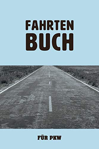 Fahrtenbuch für PKW: zum Aufzeichnen von gewerblichen und privaten Autofahrten