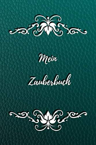 Mein Zauberbuch: das magische Notizbuch für Zauberer - Hexen - Magier | 100 Seiten liniert für Notizen, Zaubersprüche, Rezepte und mehr | Lederoptik türkis