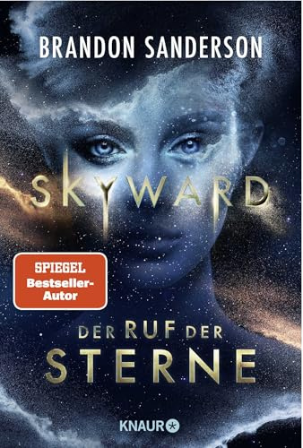 Skyward - Der Ruf der Sterne: Roman | Packendes All Age SciFi-Abenteuer rund um Sternenpilotin Spensa von Nummer 1 Bestsellerautor Brandon Sanderson (Claim the Stars, Band 1)