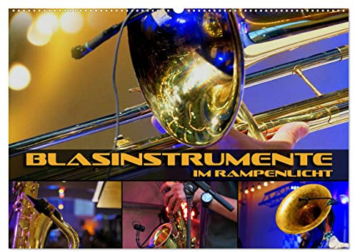 Blasinstrumente im Rampenlicht (Wandkalender 2026 DIN A2 quer), CALVENDO Monatskalender: Stimmungsvolle Konzert- und Nahaufnahmen verschiedener Blasinstrumente