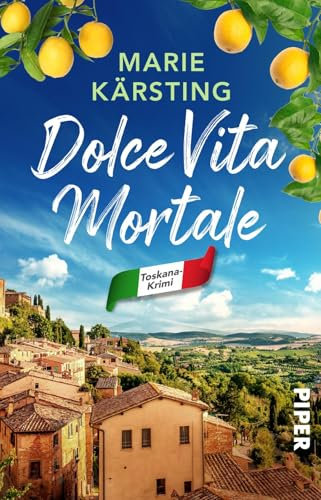 Dolce Vita Mortale (Tödlich Italienisch 1): Toskana-Krimi | Cosy Crime mit ermittelnden Senioren, Gefühlen und Italien-Flair