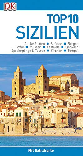Top 10 Reiseführer Sizilien: mit Extra-Karte und kulinarischem Sprachführer zum Herausnehmen