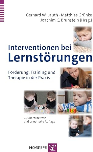 Interventionen bei Lernstörungen: Förderung, Training und Therapie in der Praxis