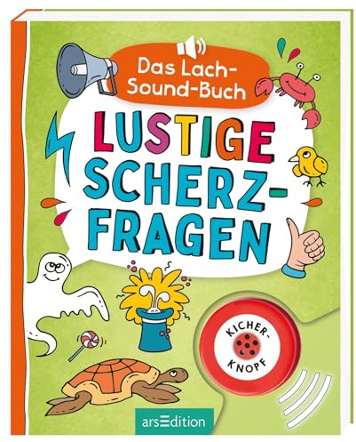 Das Lach-Sound-Buch – Lustige Scherzfragen: Mit Kicherknopf | Witzebuch mit über 600 Scherzfragen und lustigen Illustrationen ab 8 Jahren