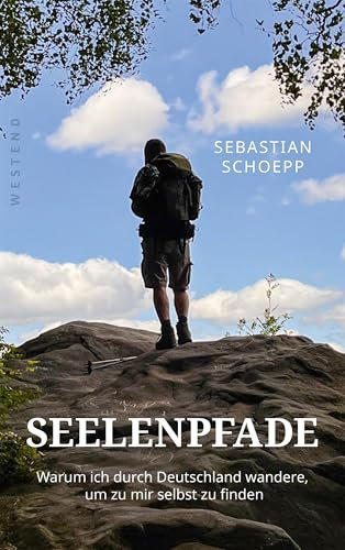 Seelenpfade: Warum ich durch Deutschland wandere, um zu mir selbst zu finden