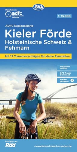 BVA ADFC Regionalkarte Kieler Förde Holsteinische Schweiz & Fehmarn 1:75.000: mit Tagestourenvorschlägen, reiß- und wetterfest, E-Bike-geeignet, GPS-Tracks Download