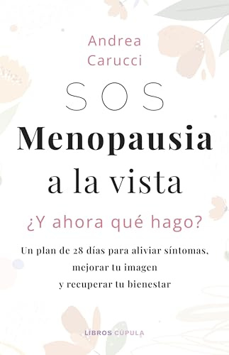 SOS, menopausia a la vista, ¿y ahora qué hago? (Salud y bienestar)
