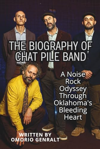 THE BIOGRAPHY OF CHAT PILE BAND: A Noise Rock Odyssey Through Oklahoma's Bleeding Heart