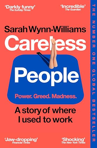 Careless People: The #1 Sunday Times bestselling memoir that Meta doesn't want you to read
