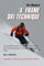 The Modern A Frame Ski Technique: A quick, easy read pocket or digital guide for intermediate through expert skiing.