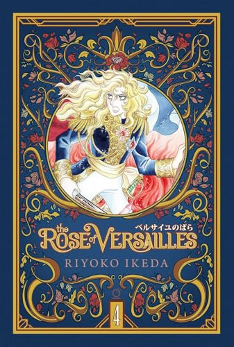 The Rose of Versailles Volume 4: Book 4 of Five