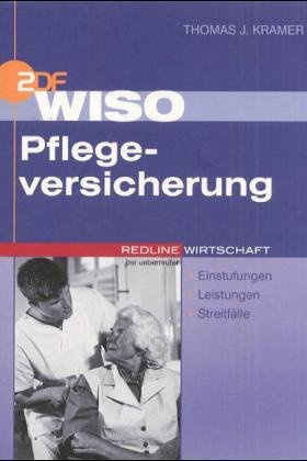 WISO Pflegeversicherung. Einstufungen - Leistungen - Streifälle