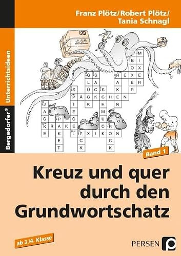 Kreuz und quer durch den Grundwortschatz - Band 1: 3./4. Klasse: Ab 3./4. Klasse