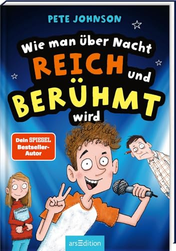 Wie man über Nacht reich und berühmt wird (Wie man): Witziges Kinderbuch voller Spaß und Alltagschaos für Jungen und Mädchen ab 10 Jahre