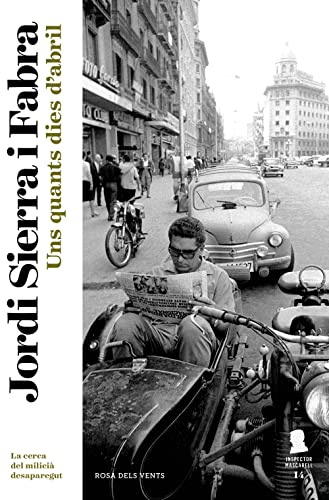 Uns quants dies d'abril (Inspector Mascarell 14): La cerca del milicià desaparegut (Narrativa catalana)
