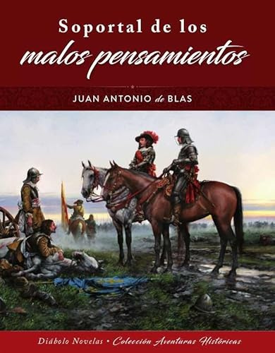 SOPORTAL DE LOS MALOS PENSAMIENTOS. (AVENTURAS HISTORICAS)