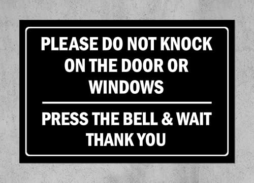 Please do not knock on the door or windows, press the bell &wait, thank you - 1mm flexible Plastic sign (200mm x 150mm)
