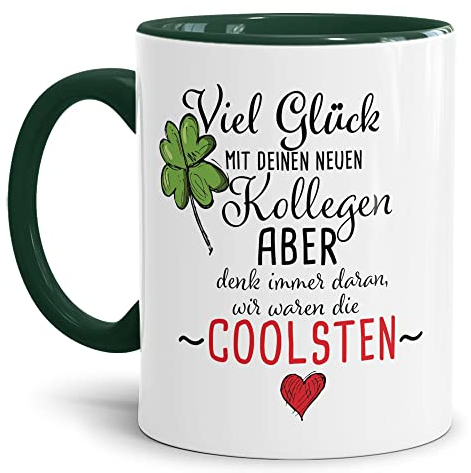 Tasse mit Spruch - Wir Waren die coolsten Kollegen - Geschenk für Kollegen, Kolleginnen, Arbeit, Büro, Abschied - Keramik, Innen & Henkel Dunkelgrün, 300 ml