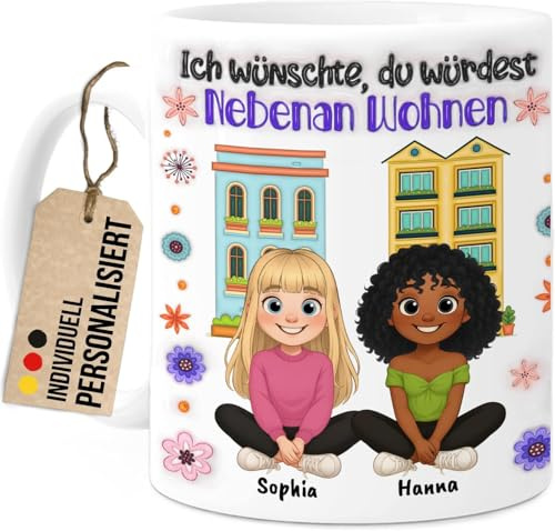 Tassenliebling® - Tasse beste Freundinnen personalisiert - Beste Freundin Tasse - Nebenan wohnen - Geschenk für beste Freundin, Bff oder Kollegin - Freundschaftsgeschenk