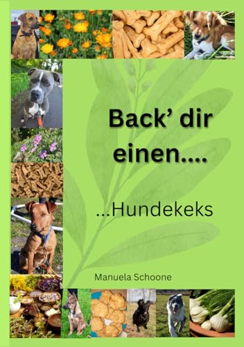 Back`dir einen......: ...Hundekeks