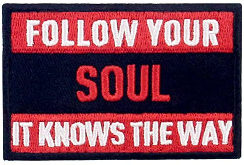 EmbTao Follow Your Soul It Knows The Way Patch broderad taktisk emblem applikation fästanordning krok och ögla emblem