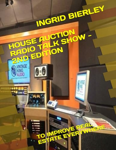 HOUSE AUCTION RADIO TALK SHOW - 2ND EDITION: TO IMPROVE REAL ESTATE EVERYWHERE