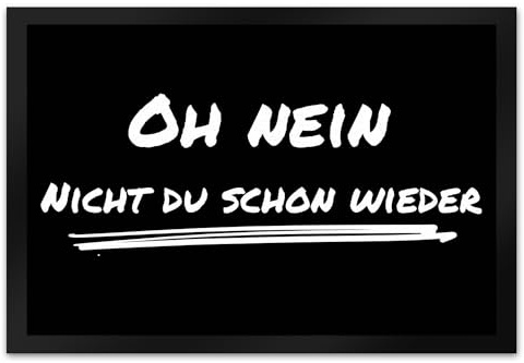 speecheese Fussmatte Oh Nein - Nicht du Schon Wieder mit lustigem Spruch schwarz rutschfeste Türmatte witzig Schuhabstreifer die perfekte Geschenkidee Spruch-Geschenke Nicht Willkommen