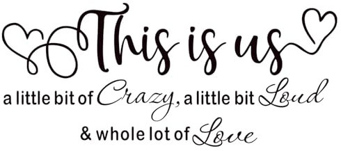 This is Us Crazy Loud Love Wall Stickers, Love Quote Wall Decal Quote Sticker Family Inspirational Quotes Wall Art Lettering Saying Wall Decal Art for Bedroom Living Room Office