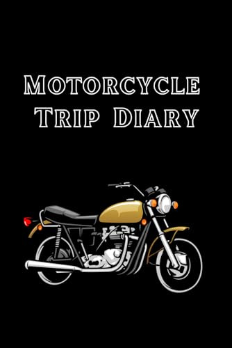 Motorcycle Trip Diary: Biker's Travel Journal and Logbook