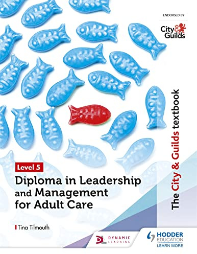 The City & Guilds Textbook Level 5 Diploma in Leadership and Management for Adult Care